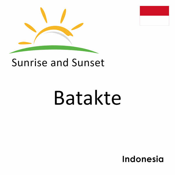 Sunrise and sunset times for Batakte, Indonesia