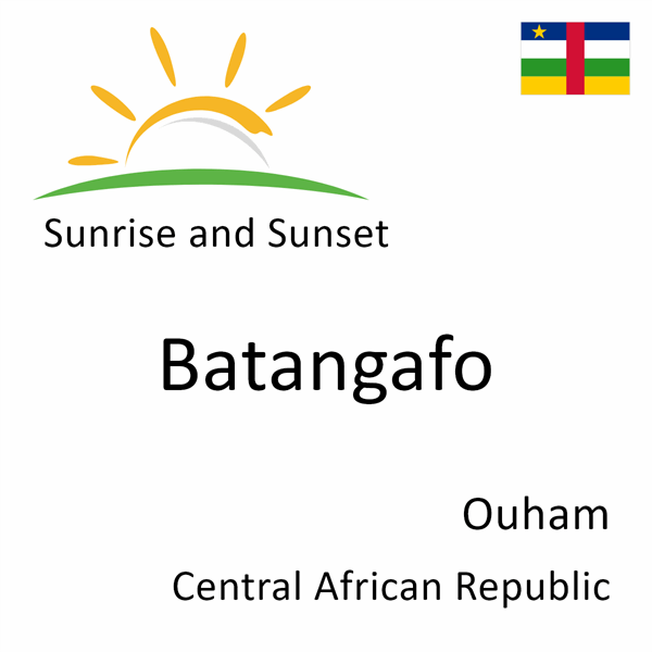 Sunrise and sunset times for Batangafo, Ouham, Central African Republic