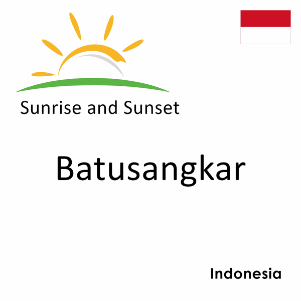 Sunrise and sunset times for Batusangkar, Indonesia