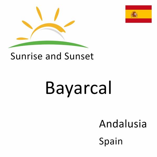 Sunrise and sunset times for Bayarcal, Andalusia, Spain