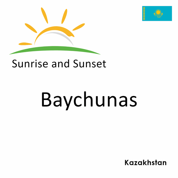 Sunrise and sunset times for Baychunas, Kazakhstan