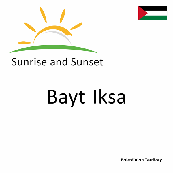 Sunrise and sunset times for Bayt Iksa, Palestinian Territory