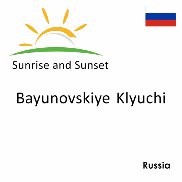 Sunrise and sunset times for Bayunovskiye Klyuchi, Russia