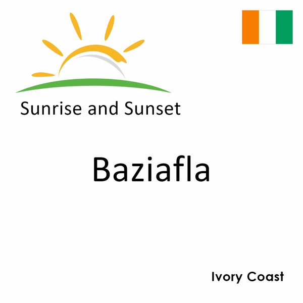 Sunrise and sunset times for Baziafla, Ivory Coast