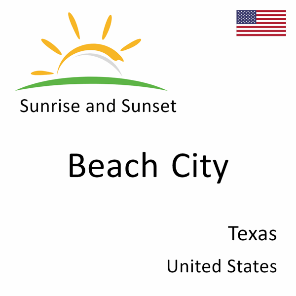 Sunrise and sunset times for Beach City, Texas, United States