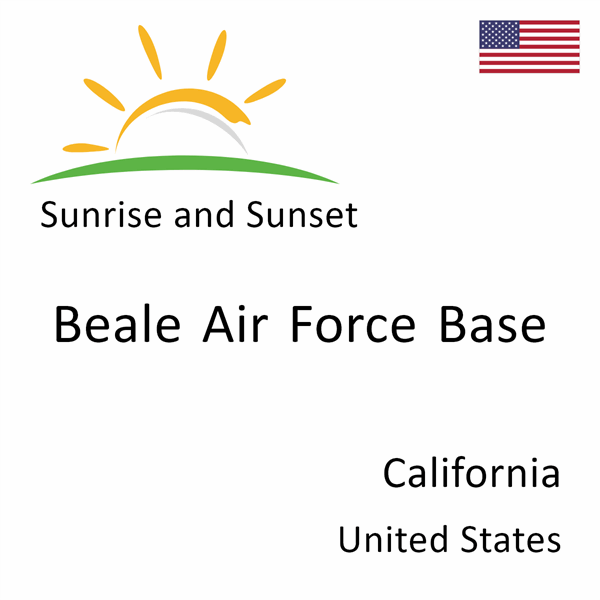 Sunrise and sunset times for Beale Air Force Base, California, United States