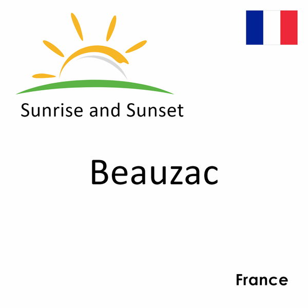 Sunrise and sunset times for Beauzac, France