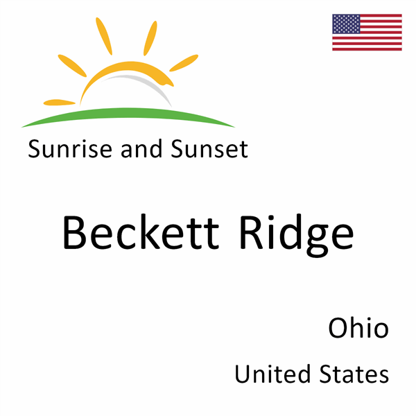 Sunrise and sunset times for Beckett Ridge, Ohio, United States