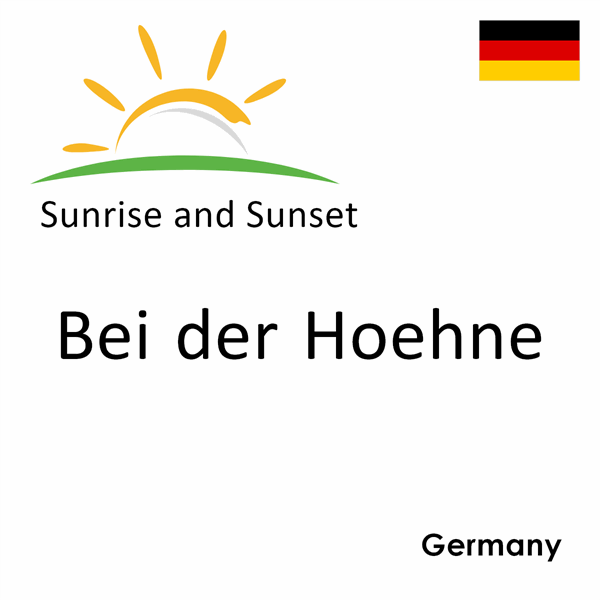 Sunrise and sunset times for Bei der Hoehne, Germany