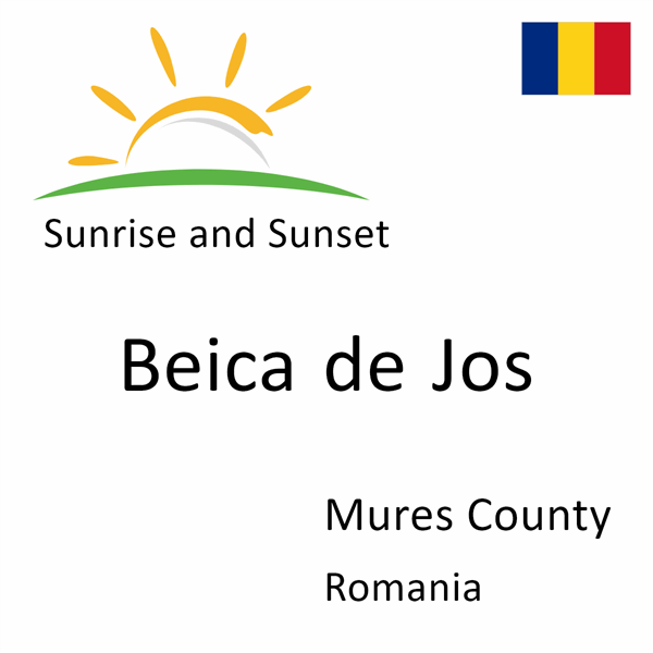 Sunrise and sunset times for Beica de Jos, Mures County, Romania