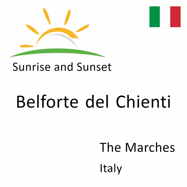 Sunrise and sunset times for Belforte del Chienti, The Marches, Italy