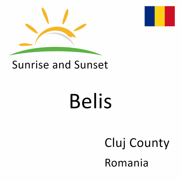 Sunrise and sunset times for Belis, Cluj County, Romania