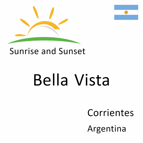 Sunrise and sunset times for Bella Vista, Corrientes, Argentina