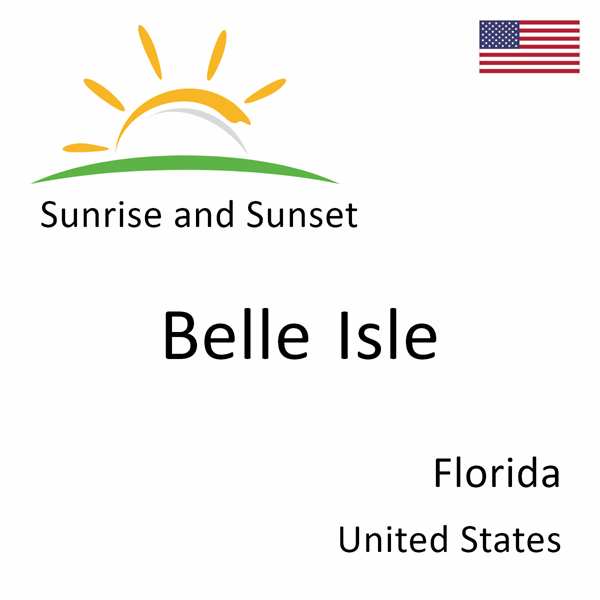 Sunrise and sunset times for Belle Isle, Florida, United States