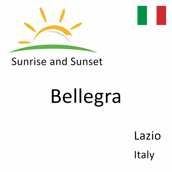 Sunrise and sunset times for Bellegra, Lazio, Italy