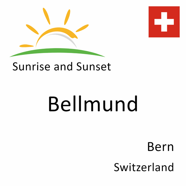 Sunrise and sunset times for Bellmund, Bern, Switzerland