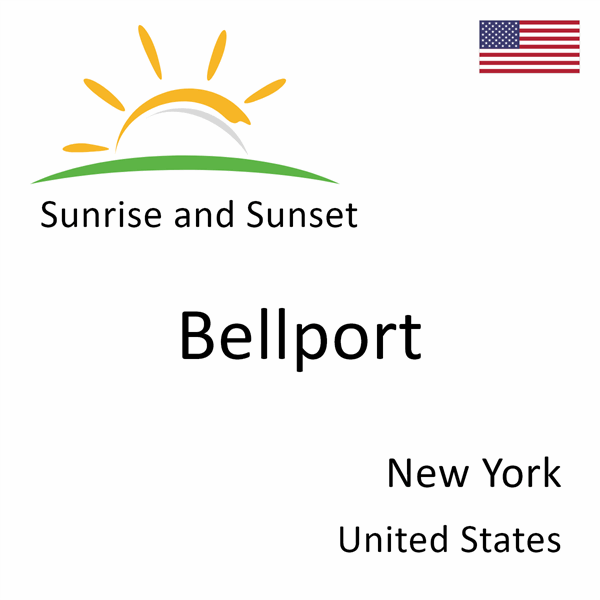 Sunrise and sunset times for Bellport, New York, United States