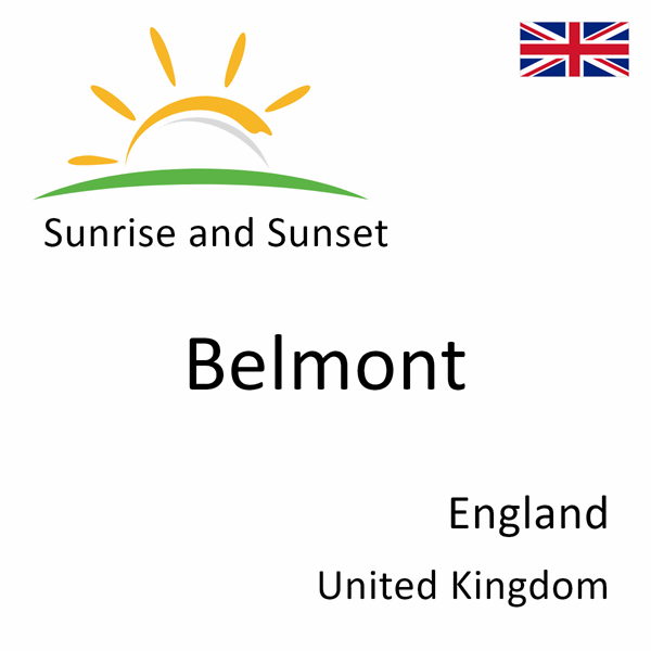 Sunrise and sunset times for Belmont, England, United Kingdom