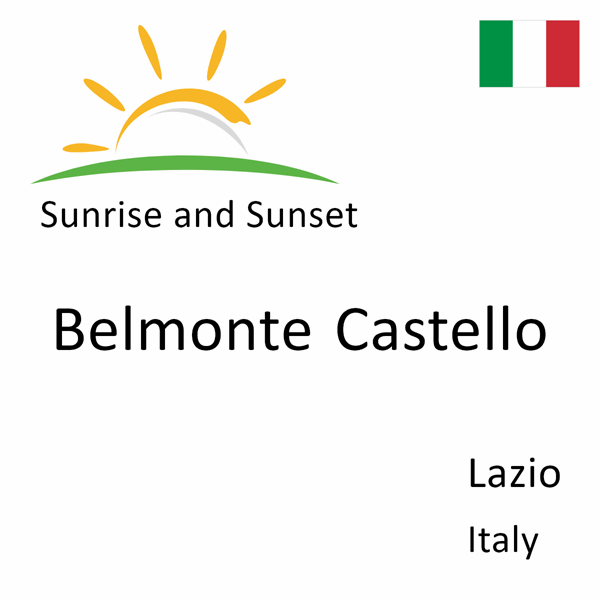 Sunrise and sunset times for Belmonte Castello, Lazio, Italy