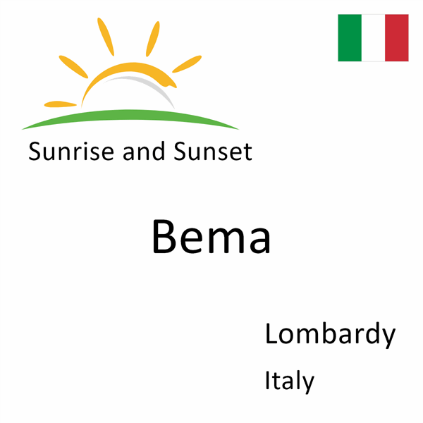 Sunrise and sunset times for Bema, Lombardy, Italy