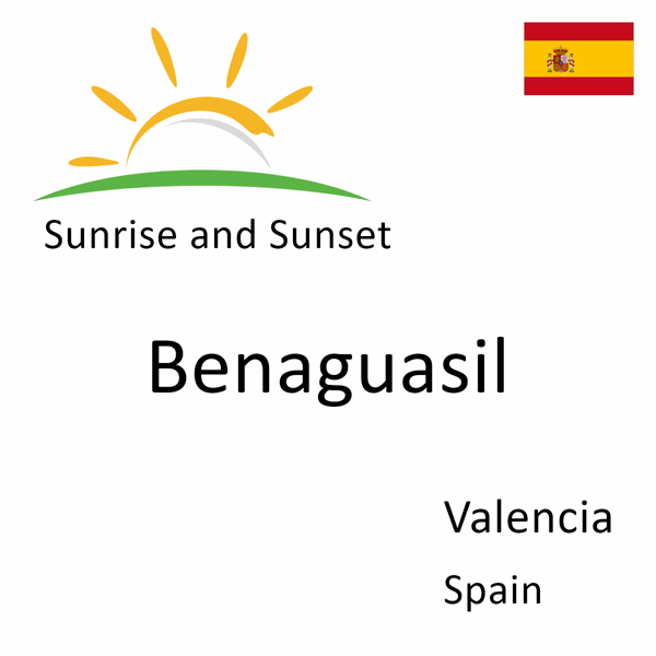 Sunrise and sunset times for Benaguasil, Valencia, Spain