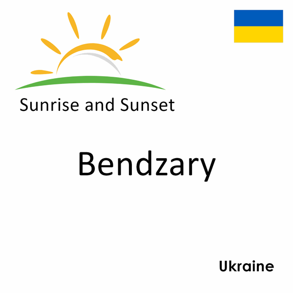 Sunrise and sunset times for Bendzary, Ukraine