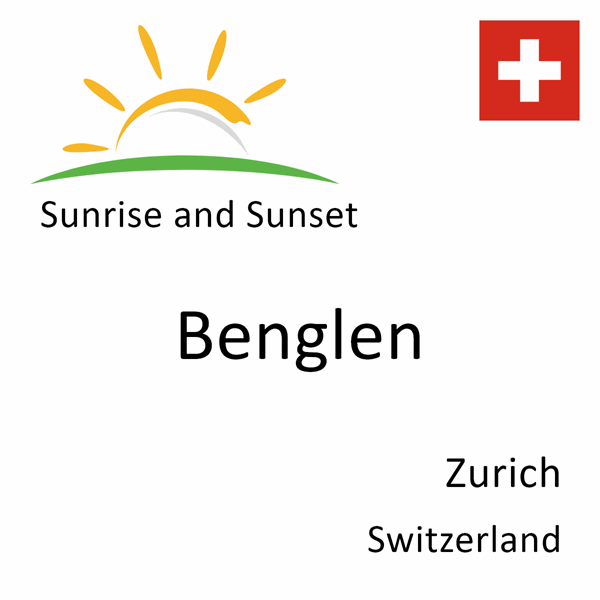 Sunrise and sunset times for Benglen, Zurich, Switzerland