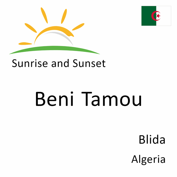 Sunrise and sunset times for Beni Tamou, Blida, Algeria