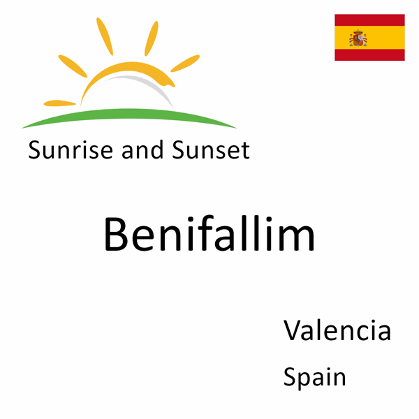 Sunrise and sunset times for Benifallim, Valencia, Spain