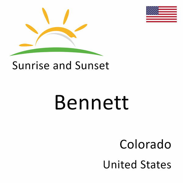 Sunrise and sunset times for Bennett, Colorado, United States