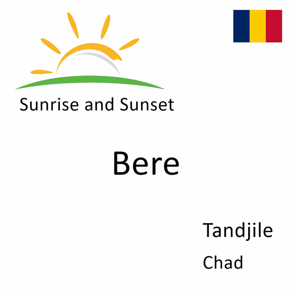 Sunrise and sunset times for Bere, Tandjile, Chad