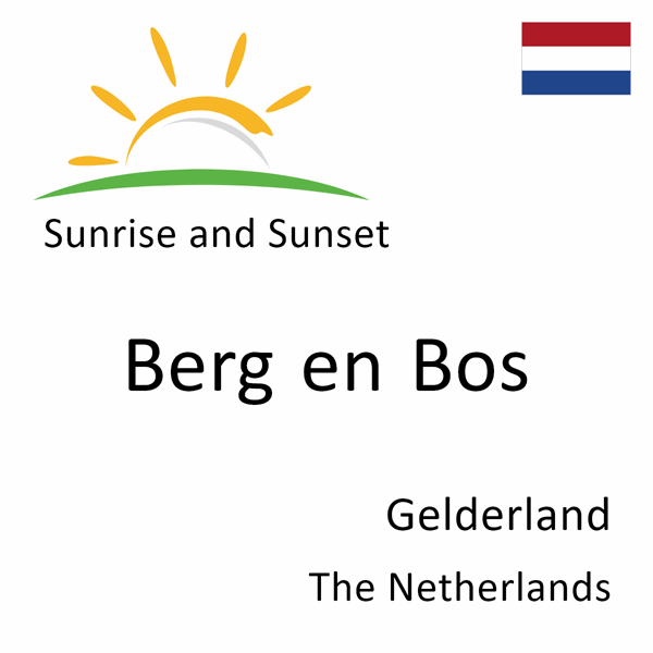 Sunrise and sunset times for Berg en Bos, Gelderland, The Netherlands