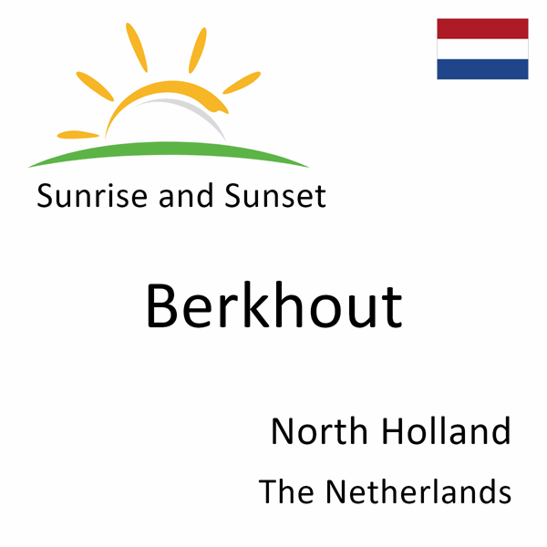 Sunrise and sunset times for Berkhout, North Holland, The Netherlands