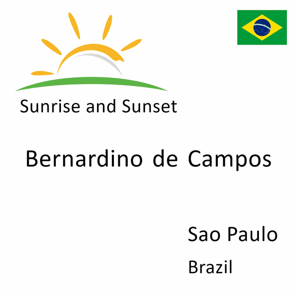 Sunrise and sunset times for Bernardino de Campos, Sao Paulo, Brazil