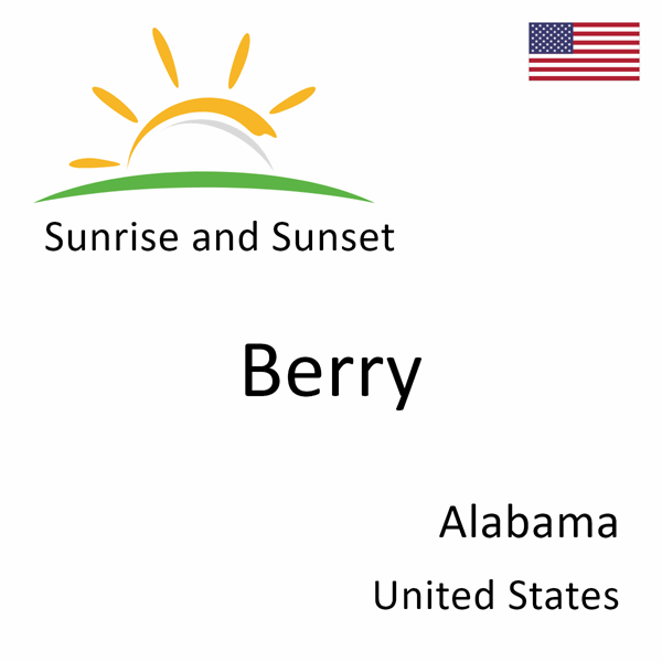 Sunrise and sunset times for Berry, Alabama, United States