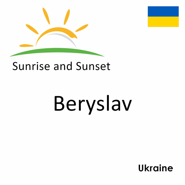 Sunrise and sunset times for Beryslav, Ukraine