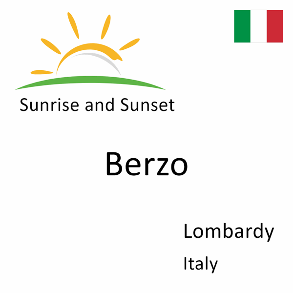 Sunrise and sunset times for Berzo, Lombardy, Italy