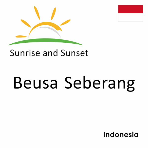 Sunrise and sunset times for Beusa Seberang, Indonesia