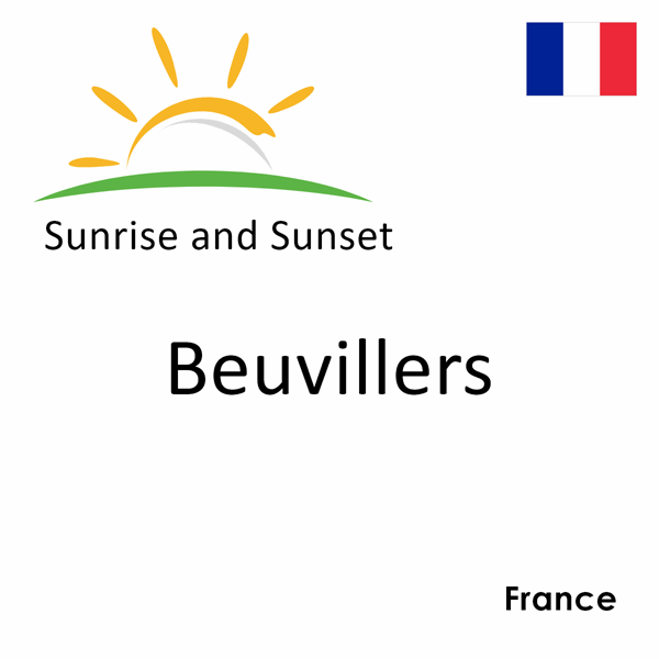 Sunrise and sunset times for Beuvillers, France