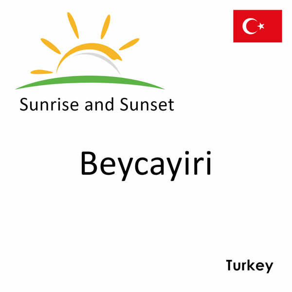 Sunrise and sunset times for Beycayiri, Turkey