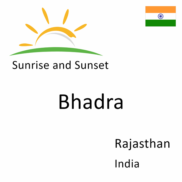 Sunrise and sunset times for Bhadra, Rajasthan, India