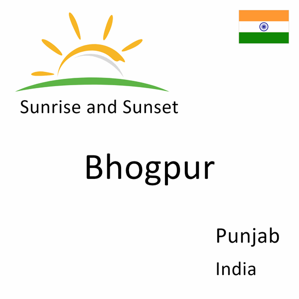 Sunrise and sunset times for Bhogpur, Punjab, India