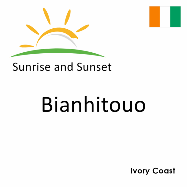 Sunrise and sunset times for Bianhitouo, Ivory Coast