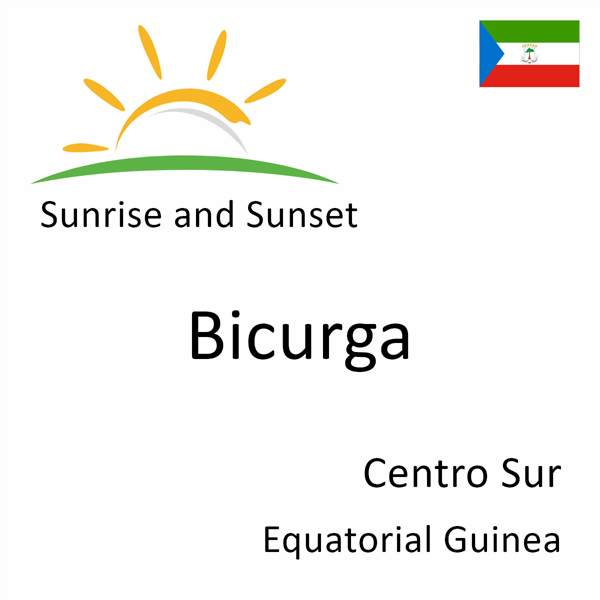 Sunrise and sunset times for Bicurga, Centro Sur, Equatorial Guinea