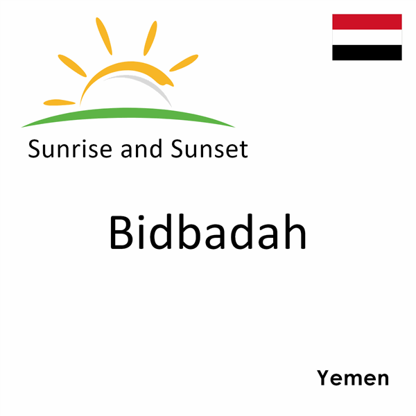 Sunrise and sunset times for Bidbadah, Yemen