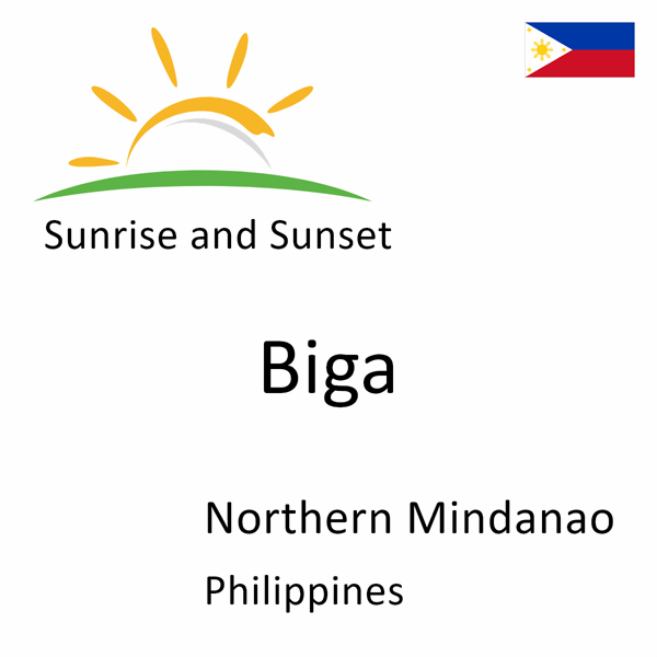 Sunrise and sunset times for Biga, Northern Mindanao, Philippines