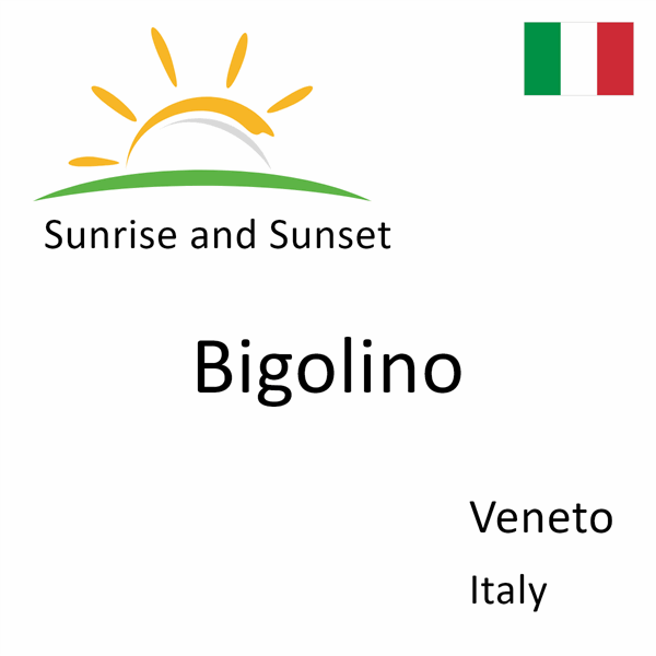 Sunrise and sunset times for Bigolino, Veneto, Italy