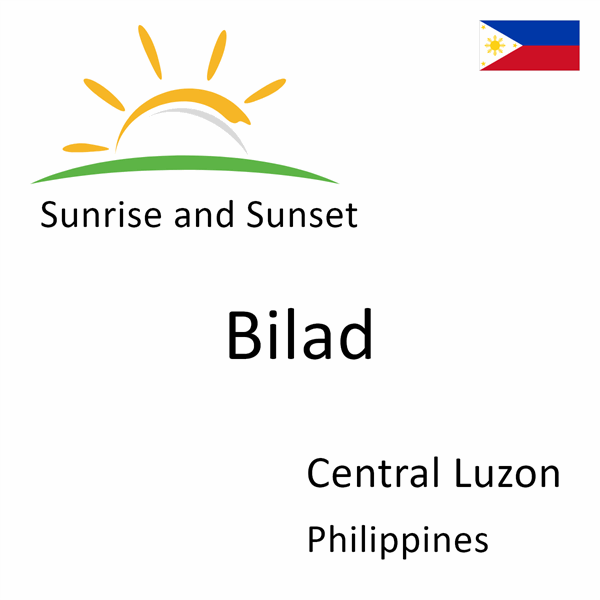 Sunrise and sunset times for Bilad, Central Luzon, Philippines