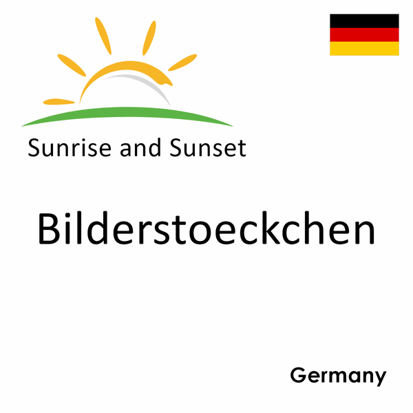 Sunrise and sunset times for Bilderstoeckchen, Germany