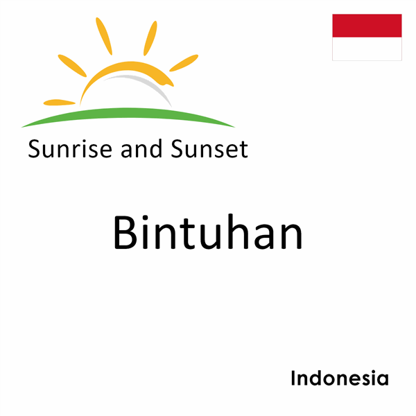 Sunrise and sunset times for Bintuhan, Indonesia